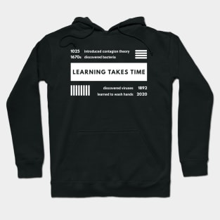 Learning takes time Hoodie